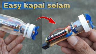 DIY membuat mainan kapal selam bertenaga batre AA