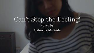 Justin Timberlake - Can't Stop the Feeling! (Instrumental Cover by Gabriella Miranda)