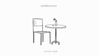 Rendezvous (original single) by Nicole Hood