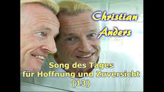 Christian Anders - Wenn die Liebe Dich vergisst (Song des Tages - 13)