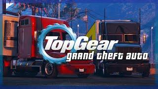 GTA 5 | Top Gear | The Trucking Adventure #2