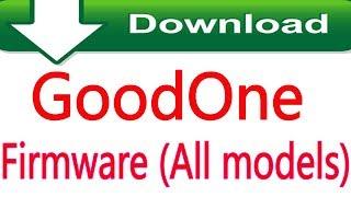 How To Free Download GoodOne Firmware (all Models)