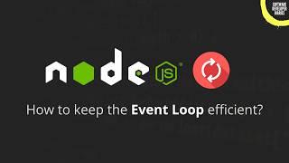 Node.js Performance: optimizing the Event Loop