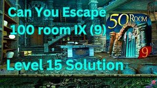 Can you escape the 100 room 9 Level 15 Solution