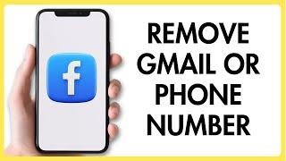 HOW TO REMOVE GMAIL or PHONE NUMBER FROM FACEBOOK