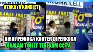 VIRALpenjaga konter diperkosa dalam toilet terekam cctv