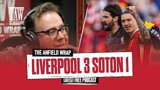 Liverpool 3 Southampton 1 | The Anfield Wrap