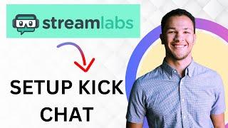 How to Set up Kick Chat on Streamlabs (Best Method)