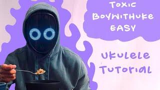 How To Play "Toxic" By Boywithuke EASY Ukulele Tutorial