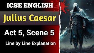 Julius Caesar - Act 5 Scene 5 | line by line explanation in hindi | ICSE | English For All | Drama