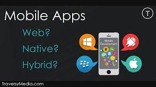 Mobile Apps - Web vs. Native vs. Hybrid