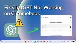 How to Fix ChatGPT Not Working on Chromebook