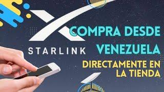 Starlink Como Comprar desde Venezuela Directo desde su Tienda