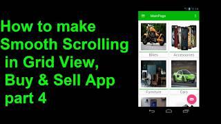 How to make Smooth Scrolling in Grid View, Buy & Sell App part 3