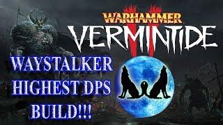 VERMINTIDE 2: "TWEAKER ELF" BUILD!! HIGHEST DPS IN GAME BUILD