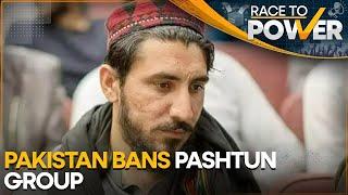 Pakistan Imposes Ban on Pashtun Tahafuz Movement | Race to Power