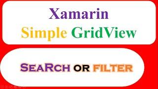 C# Xamarin Android GridView Ep.04 - Simple Filter/Search