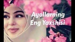 Ayollarning eng Yaxshisi .Abdulloh domla