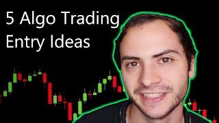 5 Trading Bot Entry Ideas