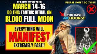 WARNING! Next 2 DAYS Will MAKE Or BREAK Your Next 8 Months | Lunar Eclipse March Full Moon 2025