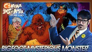 Cinema Insomnia presents Bigfoot Mysterious Monster