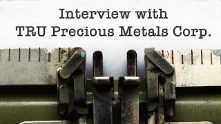 TRU Precious Metals is seeing Gold