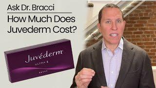 How Much Does Juvederm Cost? | Ask Dr. Bracci