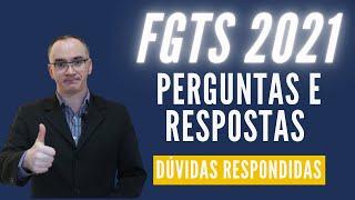 FGTS 2021 - 8 dúvidas respondidas - Perguntas e respostas