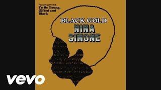 Nina Simone - To Be Young, Gifted and Black (Audio)