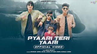 Pyaari Teri Yaari | (Official Video)| Sourav Joshi | Sahil Joshi  | New Video Song