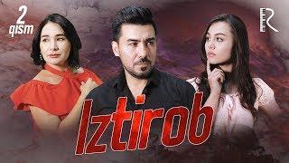 Iztirob (milliy serial) | Изтироб (миллий сериал) 2-qism