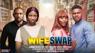 WIFE SWAP - MAURICE SAM, SONIA UCHE, SCARLET GOMEZ, EDDIE WATSON - A 2025 NOLLYWOOD NEW MOVIE