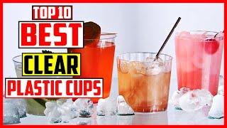 Top 10 Best Clear Plastic Cups in 2023 Reviews