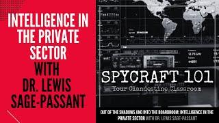 Podcast Episode #171 - Intelligence in the Private Sector with Dr. Lewis Sage-Passant