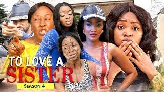 TO LOVE A SISTER  (SEASON 4) || ANEKE TWINS 2018 ll LATEST 2018 BLOCKBUSTER NOLLYWOOD MOVIES