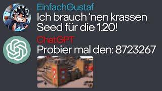 Ich habe ChatGPT nach MINECRAFT SEEDS gefragt...