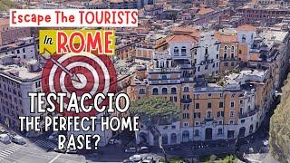 Testaccio - Stay Among The Locals | Best Neighborhoods In Rome