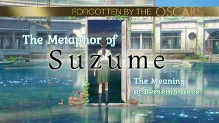 The Metaphor of Suzume ~ The Meaning of Remembrance ~