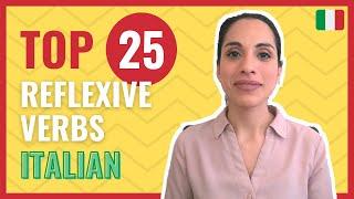 TOP 25 Reflexive Verbs Italian: MOST USED Reflexive Italian Verbs List (Learn now!)