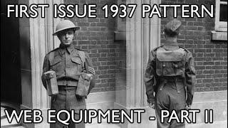 First Issue 1937 Pattern Web Equipment - Part II