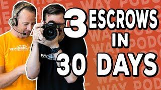 3 Ways to Get 3 Escrows in 30 Days | The Whissel Way Podcast