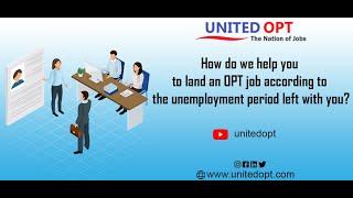 OPT Unemployment Days Services | Land your OPT job in the minimum time period | United OPT