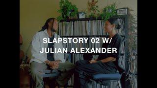 SlapStory #2 - Julian Alexander