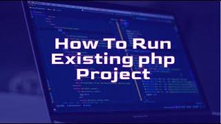 How To Run Existing php Project and MySQL in XAMPP Server.