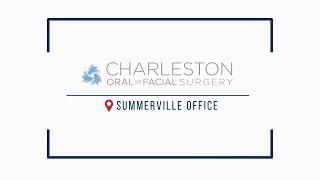 Summerville  | Charleston Oral & Facial Surgery | Charleston SC