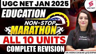 UGC NET Education Paper 2 Marathon | Complete UGC NET Education(10 Units) By Dr.Heena Ma'am