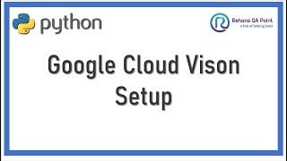 Cloud Vision Setup - Part 1