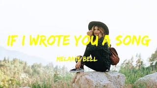 If I Wrote You a Song - Melanie Bell lyrics