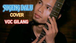 Sugeng Dalu Cover By Gilang