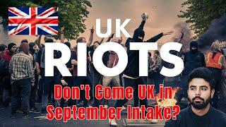 Real Truth Behind Riots in UK | Is it safe coming to UK in September intake | Current Situation